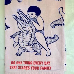 Funny Dishtowel, “DO ONE THING EVERY DAY THAT SCARES YOUR FAMILY” 😂